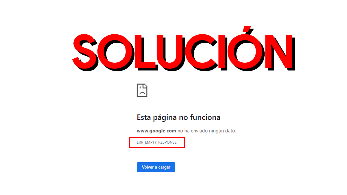 Cómo solucionar ERR_EMPTY_RESPONSE en Chrome
