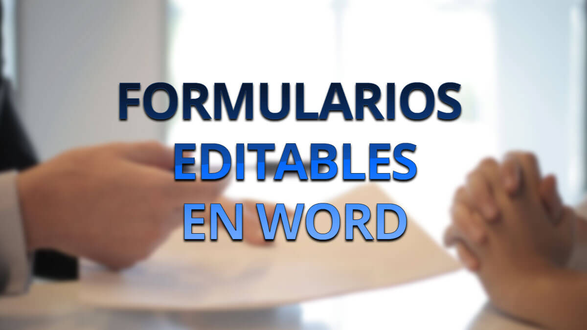 Cómo crear formularios editables desde Word