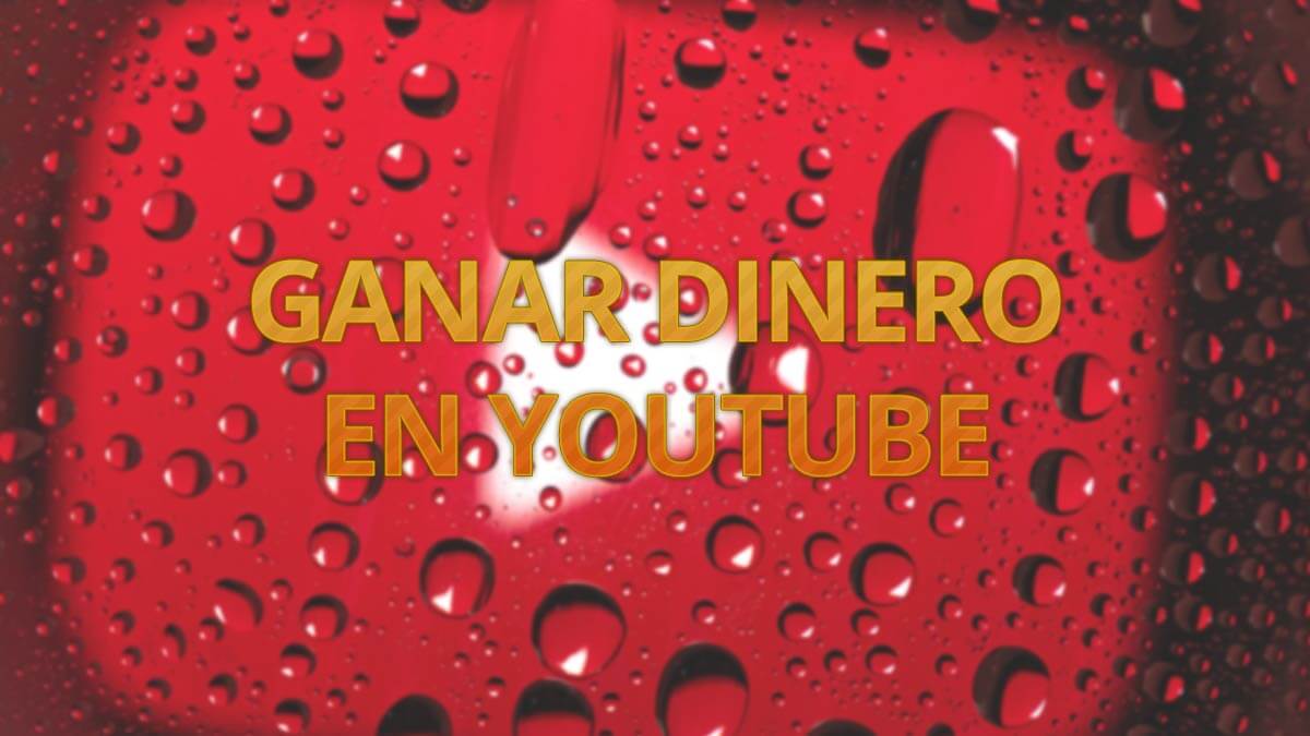 Cómo ganar dinero en YouTube