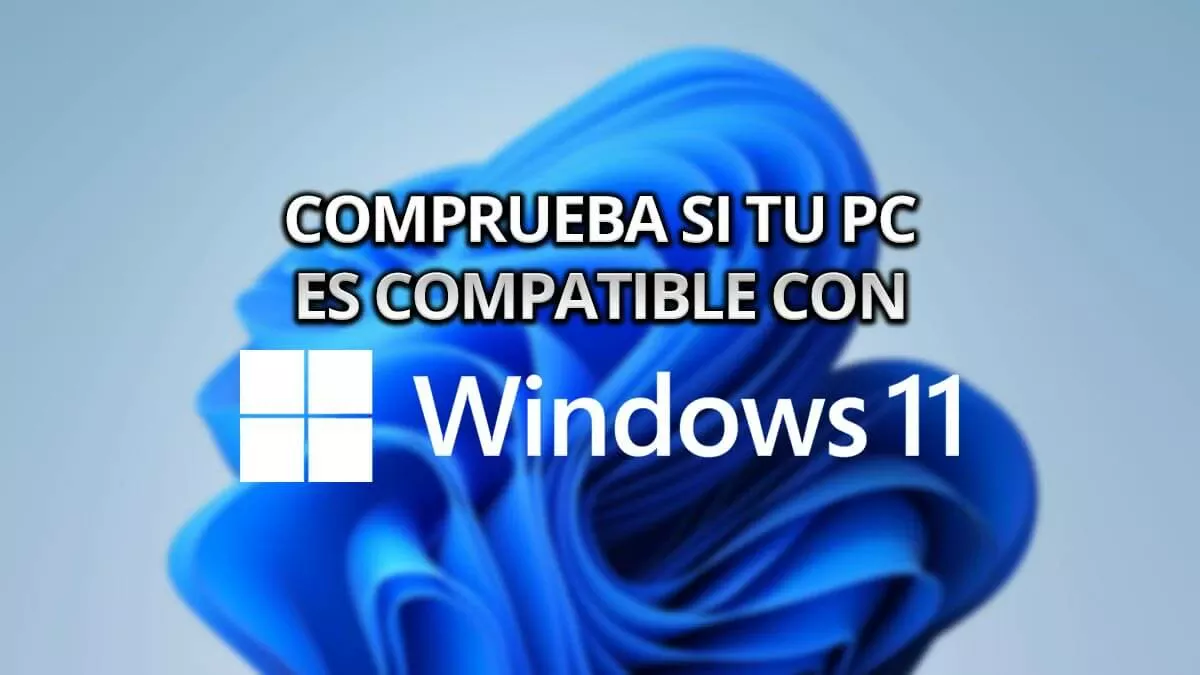 Cmo Comprobar Si Mi PC Es Compatible Con Windows 11