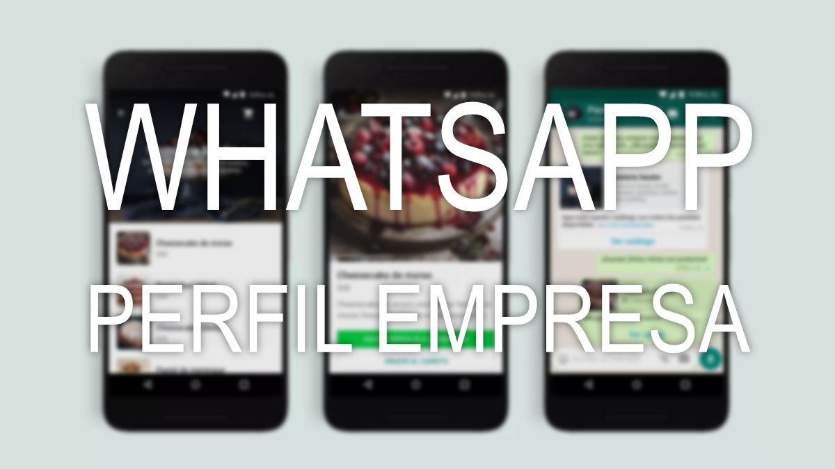 Cómo hacer un perfil de empresa en WhatsApp Business