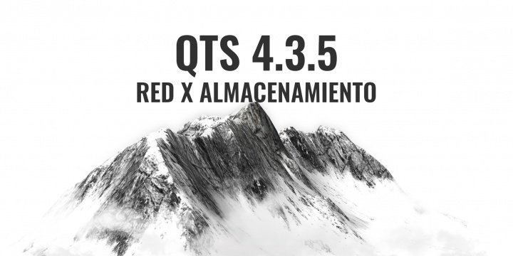 QTS 4.3.5 es oficial: el sistema operativo para NAS de QNAP se actualiza
