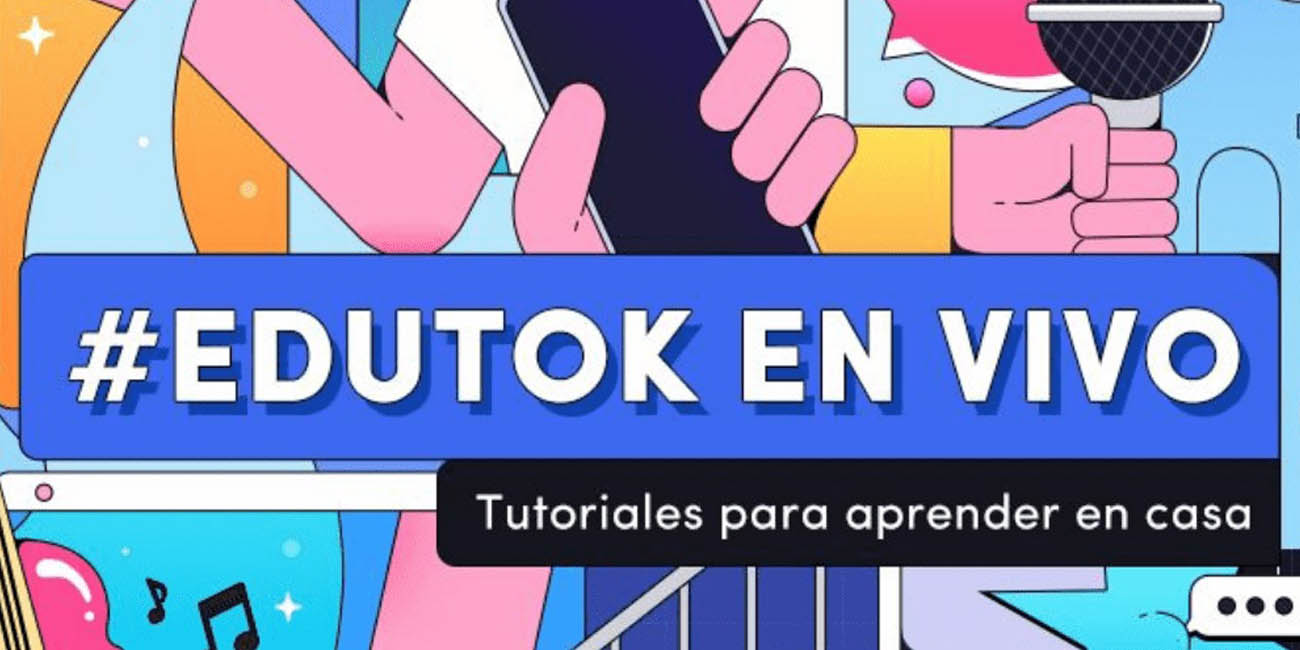 TikTok lanza #EduTok con tutoriales en vivo para descubrir y aprender desde casa