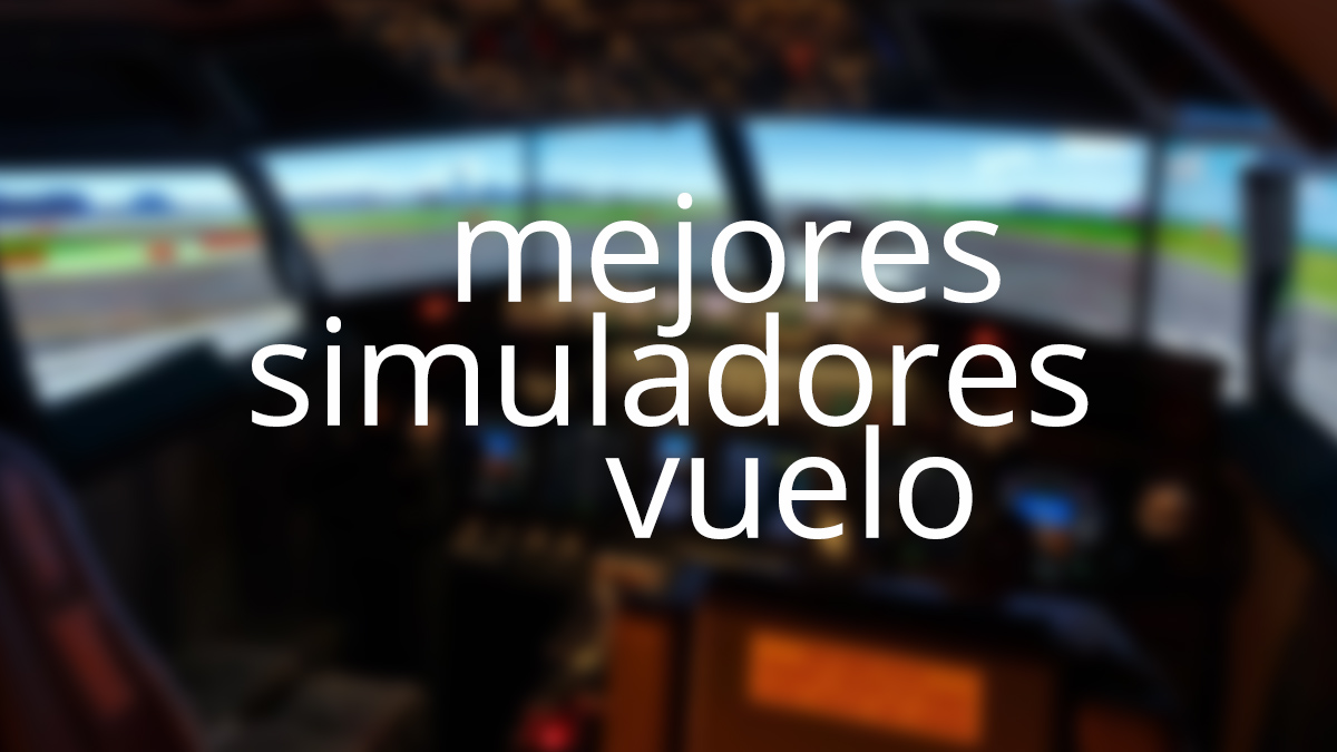 8 mejores simuladores de vuelo