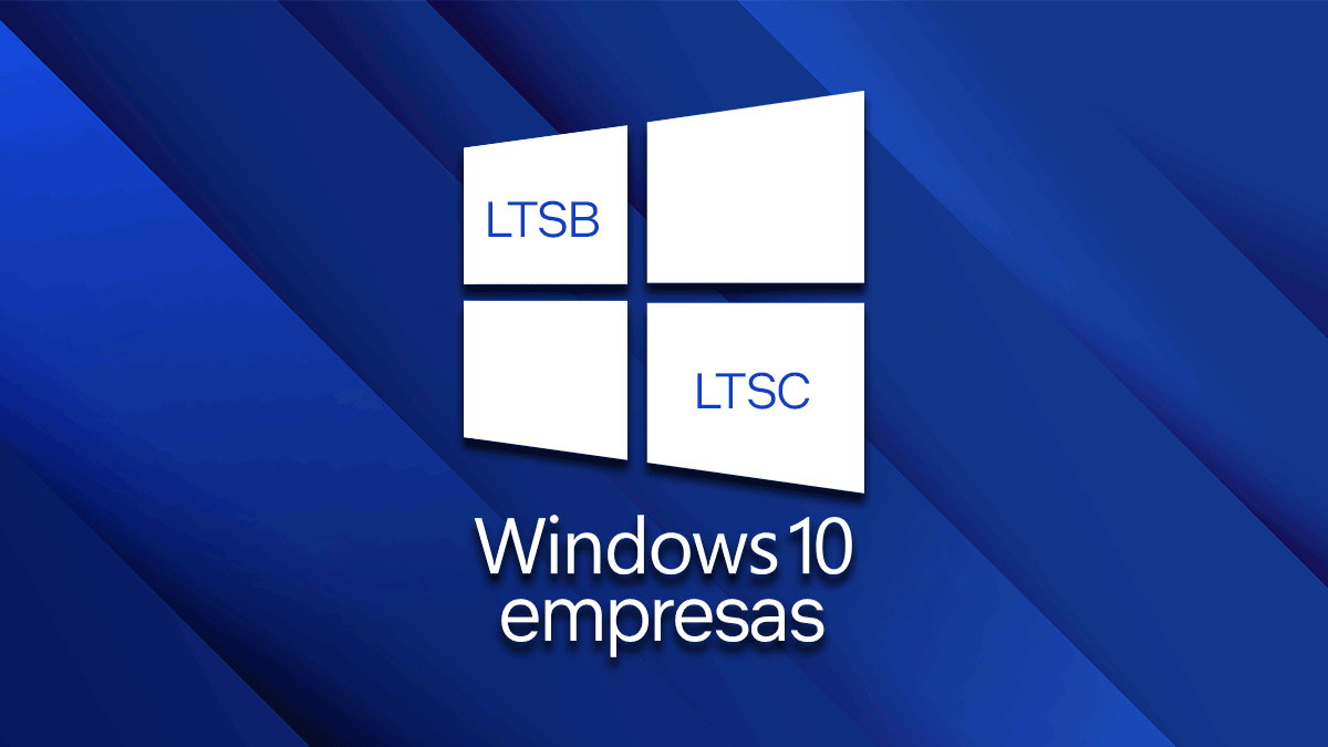 Windows 10 Ltsc Y Ltsb ¿qué Es Y Qué Significa 0121