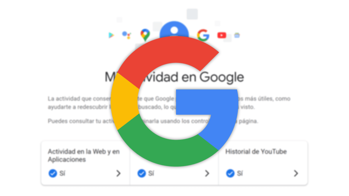 Mi Actividad, la página que te enseña todo lo que Google sabe de ti