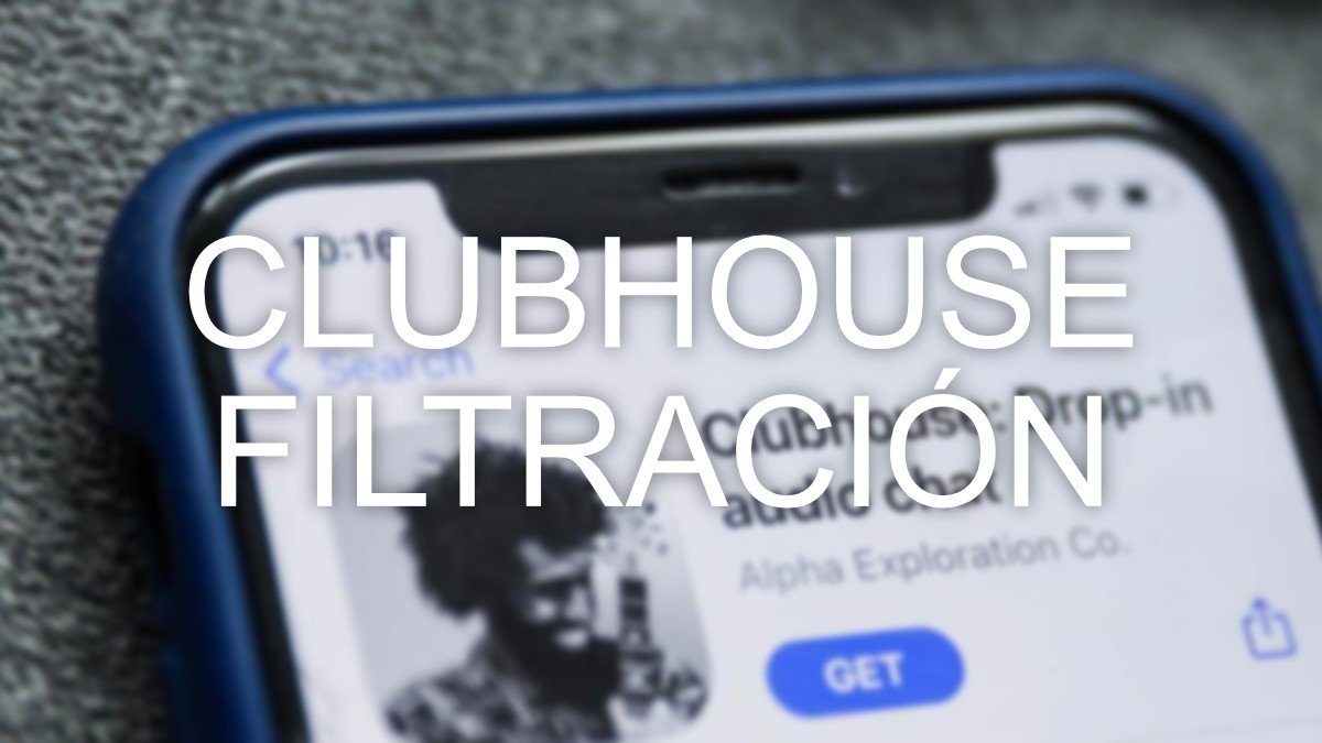 ¿Usabas Clubhouse? Se han filtrado 1,3 millones de datos de usuarios