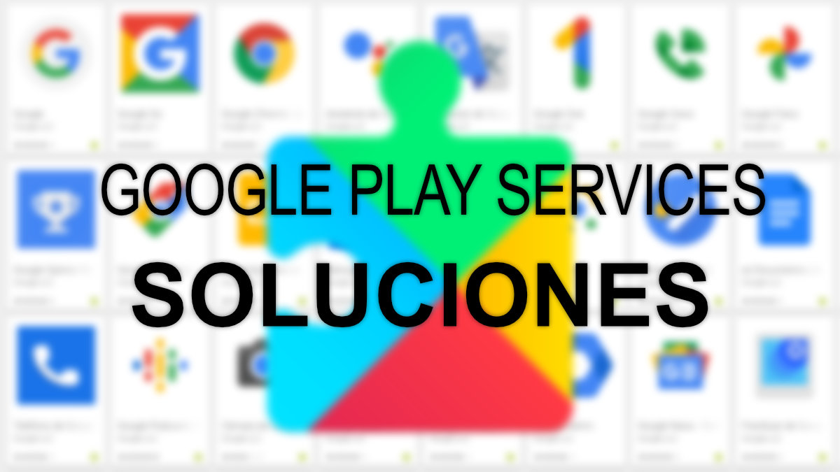 Google Play Services no funciona: qué hacer