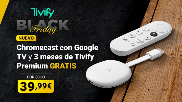 Imagen - Oferta: Chromecast con Google TV y 3 meses de Tivify gratis