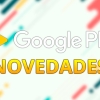 Google Play se actualiza en enero: estas son las novedades