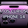 11 curiosidades que debes saber sobre el iPhone 14