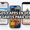 90 apps y juegos en oferta: descarga estas apps gratis en iPhone por tiempo limitado