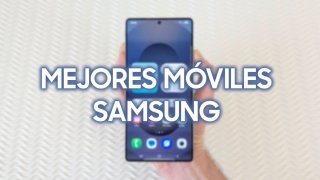 11 mejores móviles de Samsung para comprar en 2025