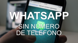 Cómo tener WhatsApp sin número de teléfono
