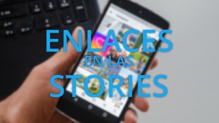 Cómo poner enlaces en Instagram Stories