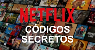Todos los códigos secretos de Netflix para ver miles de películas y series