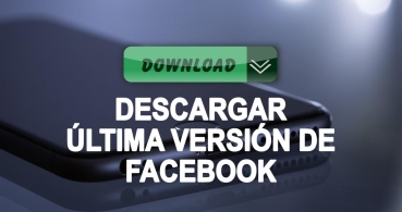 Cómo descargar la última versión de Facebook gratis