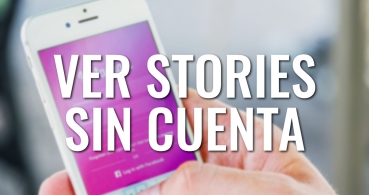 Cómo ver las Historias de Instagram sin ser visto o tener cuenta en Instagram