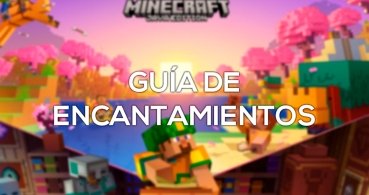 Minecraft: guía completa de encantamientos