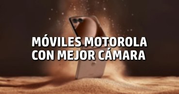 11 móviles Motorola con mejor cámara en 2025