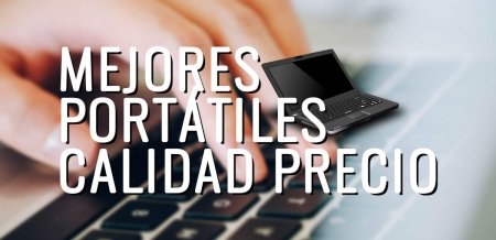 9 mejores ordenadores portátiles en calidad precio en 2025