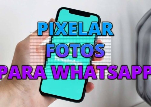 WhatsApp ya permite pixelar las imágenes