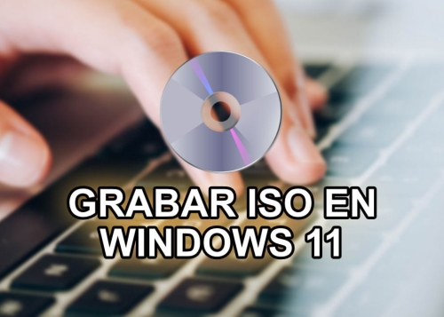 Cómo grabar una imagen ISO en un DVD o CD desde Windows 11