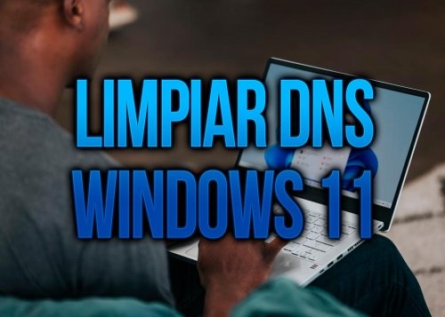 Cómo limpiar las DNS en Windows 11