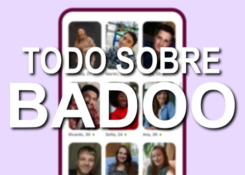 Badoo: qué es y cómo funciona