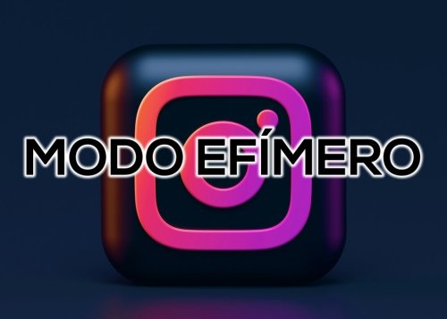 Modo efímero de Instagram: qué es, cómo activar y cómo funciona