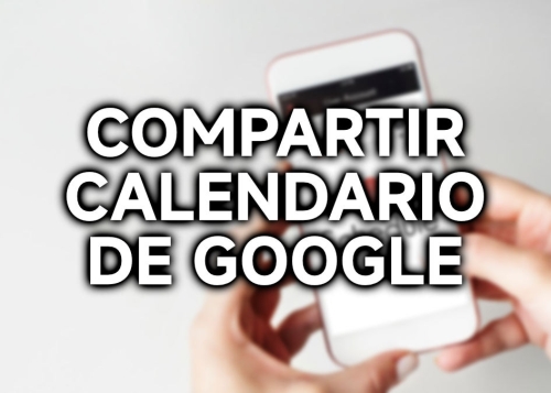 Cómo compartir un calendario de Google