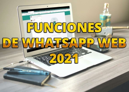 6 funciones de WhatsApp Web que debes conocer en 2022