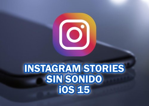 Cómo solucionar los problemas de sonido de Instagram Stories en iOS 15