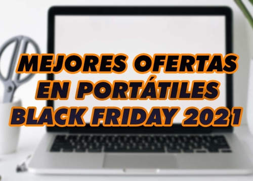Comprar un portátil en Black Friday 2021: las ofertas que necesitas ver