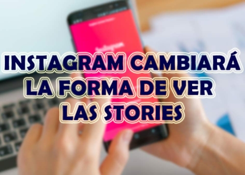 Instagram cambiará totalmente la forma en la que ves las Stories