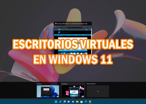 Escritorios virtuales en Windows 11: cómo activarlos y usarlos