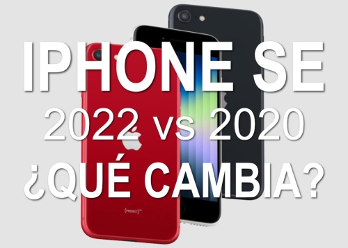 Comparativa: iPhone SE 3 (2022) vs iPhone SE 2 (2020)