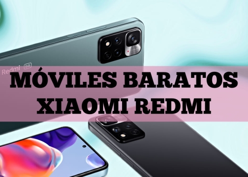 11 móviles baratos Xiaomi Redmi para comprar en 2022