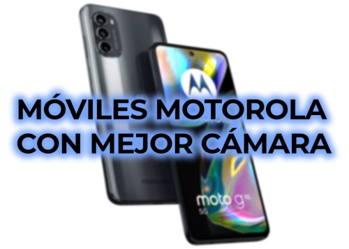 9 móviles Motorola con mejor cámara en 2022