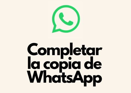 Solución: No se pudo completar la copia de seguridad de WhatsApp