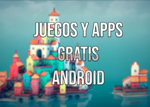 102 apps y juegos en oferta: descarga estas apps gratis en Android por tiempo limitado