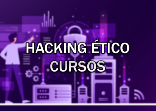 7 cursos de hacking ético que puedes hacer online