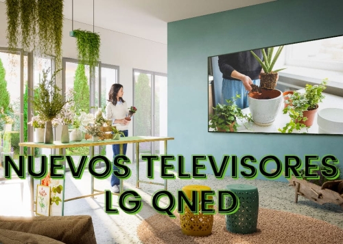 LG trae a España los nuevos televisores LG QNED: colores deslumbrantes en un diseño más delgado y eficiente