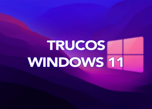 15 trucos para exprimir Windows 11