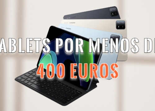 6 mejores tablets por menos de 400 euros