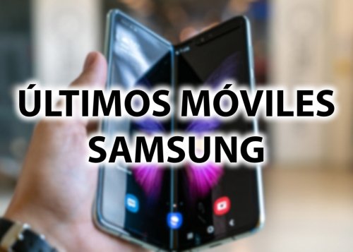 Últimos móviles de Samsung que puedes comprar ahora