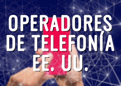 6 mejores operadores de telefonía en Estados Unidos