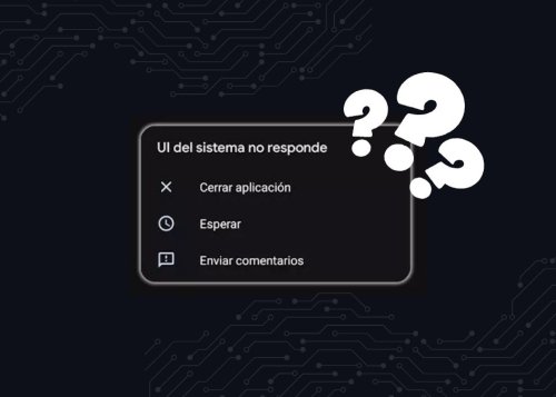 IU del sistema no responde: cómo solucionar el error en Android