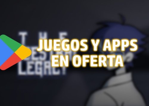 104 apps y juegos en oferta: descarga estas apps gratis en Android por tiempo limitado