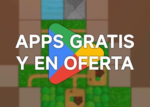 91 apps y juegos en oferta: descarga estas apps gratis en Android por tiempo limitado